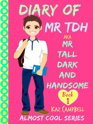 cover image of Diary of Mr. TDH AKA Mr. Tall, Dark and Handsome